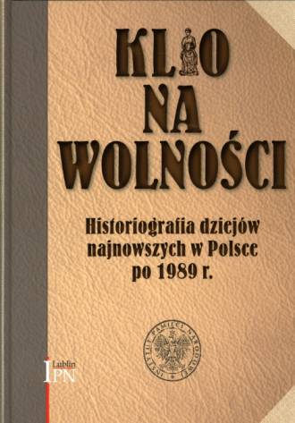 Klio na wolności. Historiografia - okładka książki