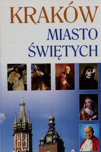 Kraków. Miasto świętych - okładka książki