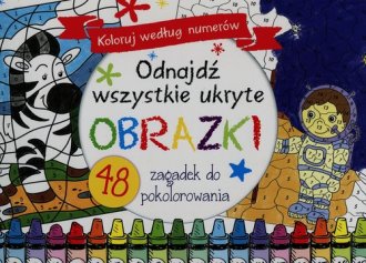 Odnajdź wszystkie ukryte obrazki. - okładka książki