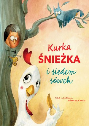 Kurka Śnieżka i siedem sówek - okładka książki