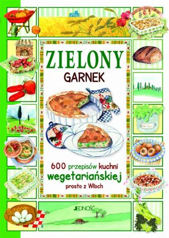 Zielony garnek. 600 przepisów kuchni - okładka książki