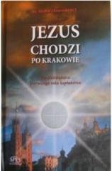 Jezus chodzi po Krakowie - okładka książki