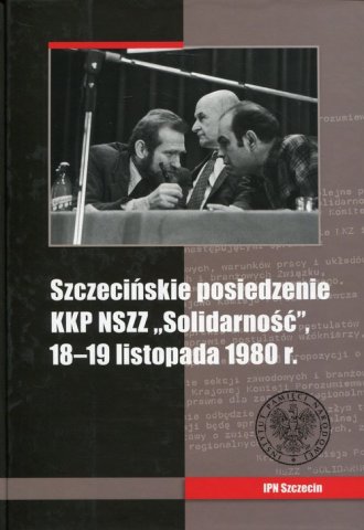 Szczecińskie posiedzenie KKP NSZZ - okładka książki
