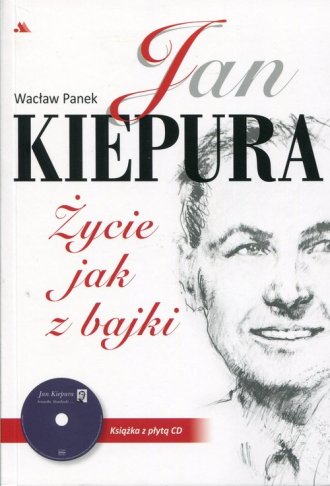 Jan Kiepura. Życie jak z bajki - okładka książki