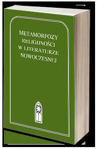 Metamorfozy religijności w literaturze - okładka książki