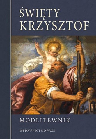 Święty Krzysztof. Modlitewnik - okładka książki