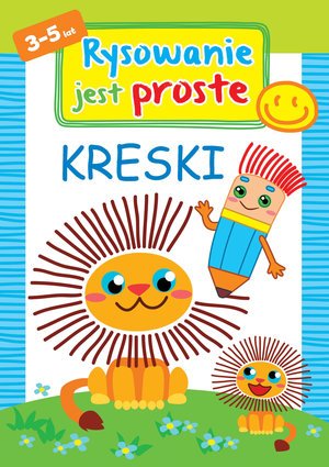 Rysowanie jest proste. Kreski - okładka książki