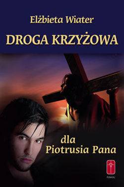 Droga Krzyżowa dla Piotrusia Pana - okładka książki