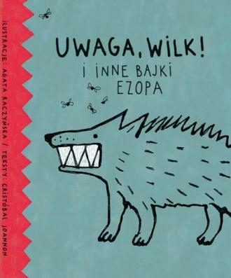 Uwaga wilk i inne bajki Ezopa - okładka książki