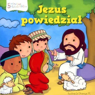 Jezus powiedział. Historie Biblijne - okładka książki