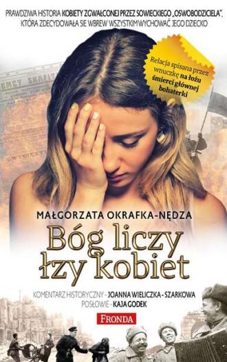 Bóg liczy łzy kobiet. Prawdziwa - okładka książki