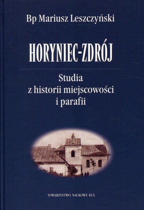 Horyniec-Zdrój. Studia z historii - okładka książki
