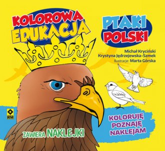 Kolorowa edukacja Ptaki Polski - okładka książki