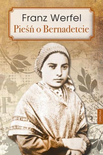 Pieśń o Bernadetcie - okładka książki