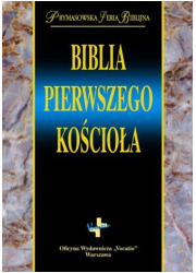 Biblia Pierwszego Kościoła. Prymasowska - okładka książki