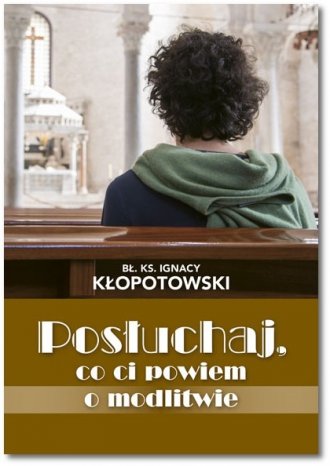 Posłuchaj, co ci powiem o modlitwie - okładka książki