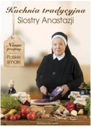 Kuchnia tradycyjna Siostry Anastazji - okładka książki