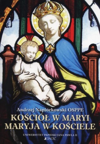 Kościół w Maryi, Maryja w Kościele - okładka książki