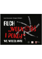 Ruch Wolność i Pokój we Wrocławiu - okładka książki