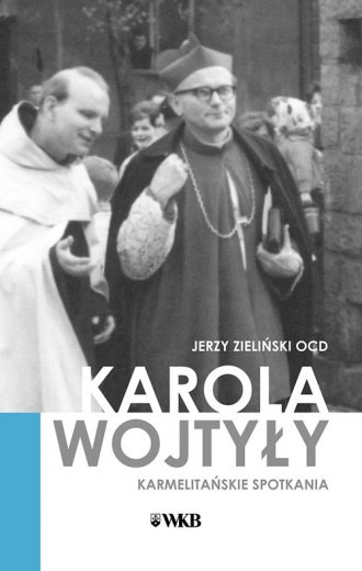Karola Wojtyły Karmelitańskie spotkania - okładka książki