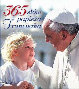 365 słów Papieża Franciszka - okładka książki