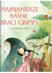 Najpiękniejsze baśnie Braci Grimm - okładka książki