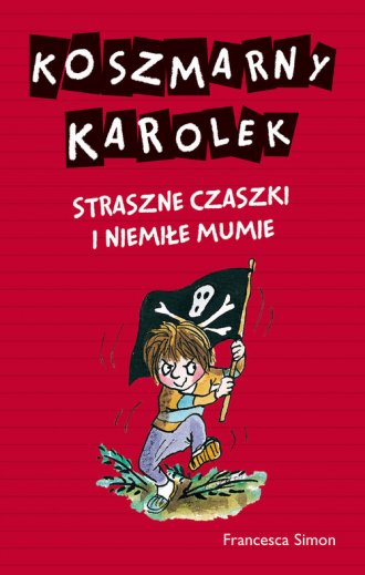 Koszmarny Karolek. Straszne czaszki - okładka książki