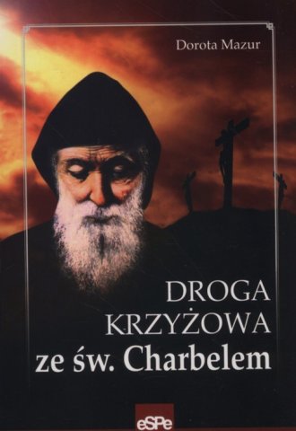 Droga krzyżowa ze św Charbelem - okładka książki