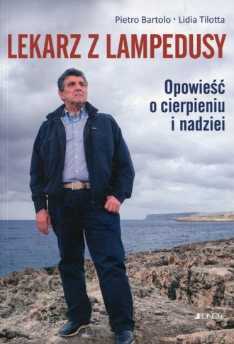 Lekarz z Lampedusy. Opowieść o - okładka książki