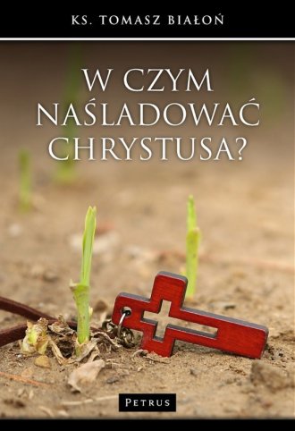 W czym naśladować Chrystusa? - okładka książki