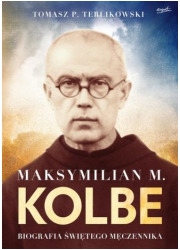 Maksymilian M. Kolbe. Biografia - okładka książki