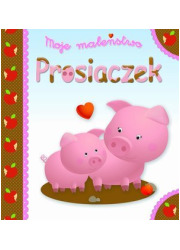 Moje maleństwo Prosiaczek - okładka książki
