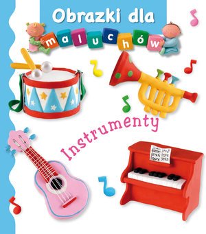 Instrumenty. Obrazki dla maluchów - okładka książki