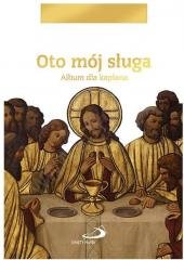 Oto mój sługa. Album dla kapłana - okładka książki