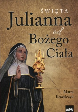 Święta Julianna od Bożego Ciała - okładka książki