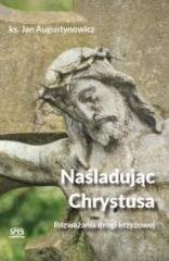 Naśladując Chrystusa. Rozważania - okładka książki