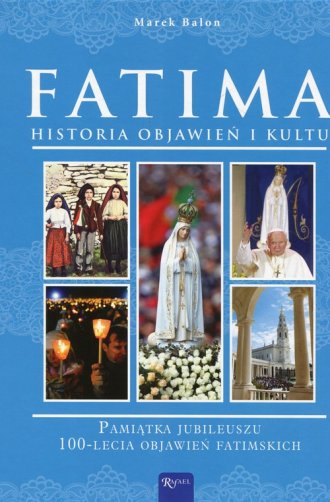 Fatima. Historia objawień i kultu. - okładka książki