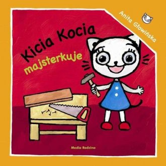 Kicia Kocia majsterkuje - okładka książki