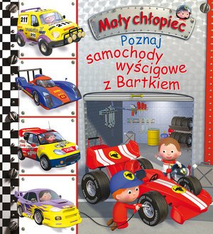 Poznaj samochody wyścigowe z Bartkiem. - okładka książki