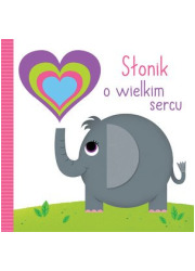 Słonik o wielkim sercu - okładka książki