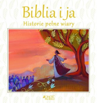 Biblia i ja. Historie pełne wiary - okładka książki