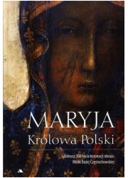 Maryja Królowa Polski. Jubileusz - okładka książki