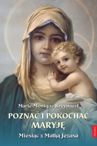 Poznać i pokochać Maryję. Miesiąc - okładka książki