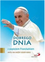 Dobrego dnia z papieżem Franciszkiem - okładka książki