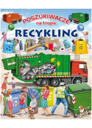 Poszukiwacze na tropie. Recykling - okładka książki