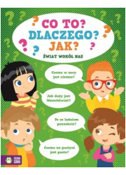 Co to? Dlaczego? Jak? Świat wokół - okładka książki