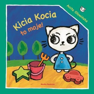 Kicia Kocia to moje! - okładka książki
