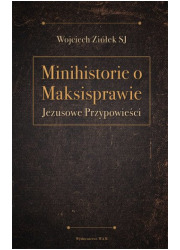 Minihistorie o Maksisprawie. Jezusowe - okładka książki