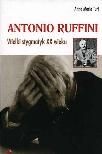 Antonio Ruffini. Wielki stygmatyk - okładka książki