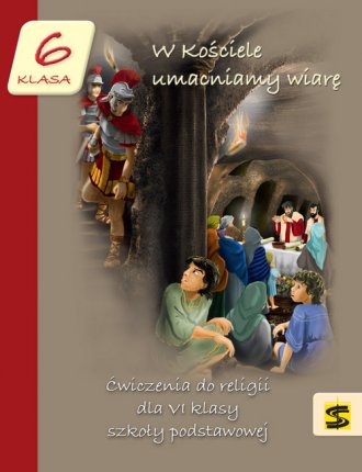 W Kościele umacniamy wiarę 6. Szkoła - okładka podręcznika